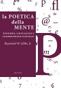 La poetica della mente Pensiero, linguaggio e comprensione figurati