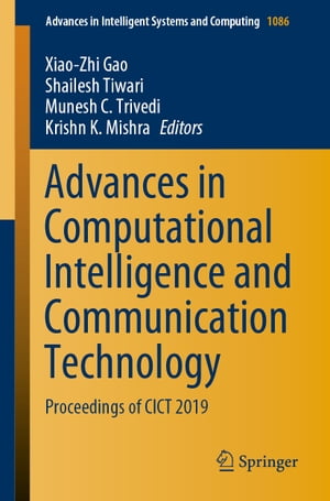 Advances in Computational Intelligence and Communication Technology Proceedings of CICT 2019【電子書籍】