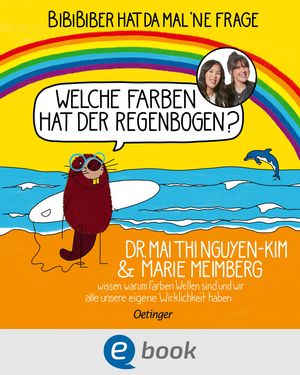 BiBiBiber hat da mal 'ne Frage. Welche Farben hat der Regenbogen?