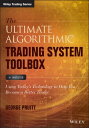 The Ultimate Algorithmic Trading System Toolbox Website Using Today 039 s Technology To Help You Become A Better Trader【電子書籍】 George Pruitt