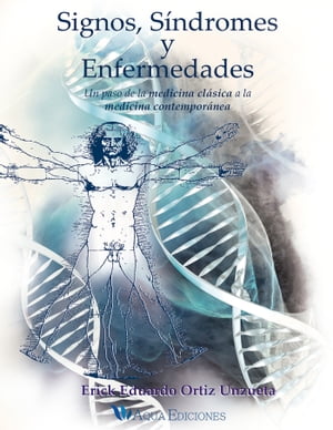 Signos, s?ndromes y enfermedades Un paso de la medicina cl?sica a la medicina contempor?nea