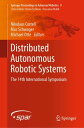 Distributed Autonomous Robotic Systems The 14th International Symposium【電子書籍】