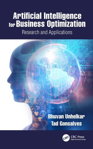 Artificial Intelligence for Business Optimization Research and Applications【電子書籍】[ Bhuvan Unhelkar ]