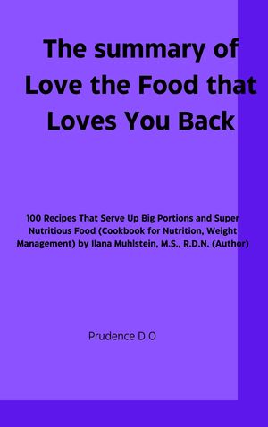 The summary of Love the Food that Loves You Back
