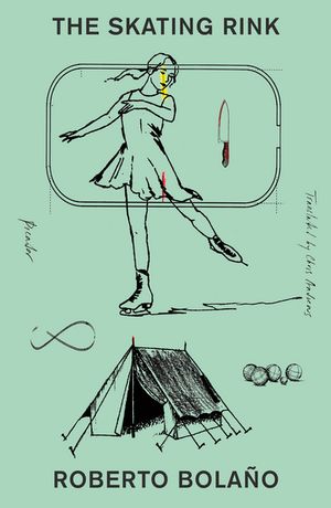 ŷKoboŻҽҥȥ㤨The Skating RinkŻҽҡ[ Roberto Bola?o ]פβǤʤ1,550ߤˤʤޤ