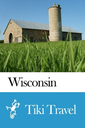 Wisconsin (USA) Travel Guide - Tiki Travel