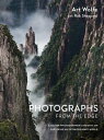 Photographs from the Edge A Master Photographer's Insights on Capturing an Extra...
