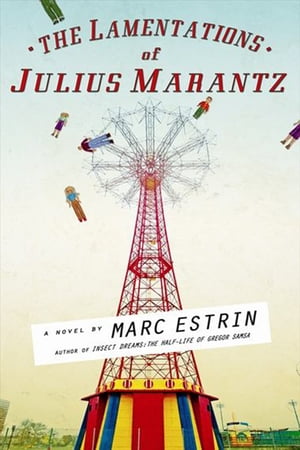 The Lamentations of Julius Marantz【電子書籍】[ Marc Estrin ]