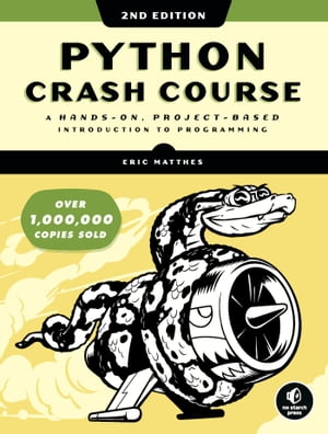 Python Crash Course, 2nd Edition A Hands-On, Project-Based Introduction to Programming