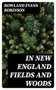 In New England Fields and Woods【電子書籍