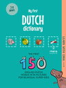 My First Dutch Dictionary The first 150 English-Dutch words with pictures for bilingual super-kids【電子書籍】 Ioannis Zafeiropoulos