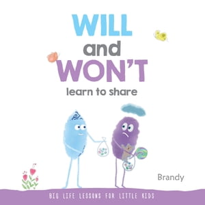 Big Life Lessons for Little Kids: WILL and WON'T