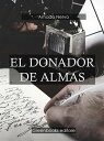 El donador de almas【電子書籍】 Amado Nervo