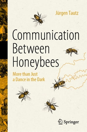 Communication Between Honeybees More than Just a Dance in the Dark