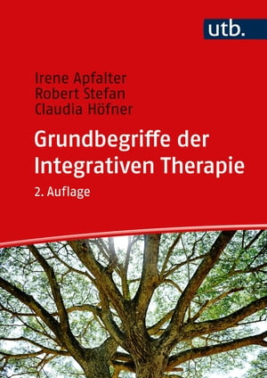 Grundbegriffe der Integrativen Therapie Ein Nachschlagewerk