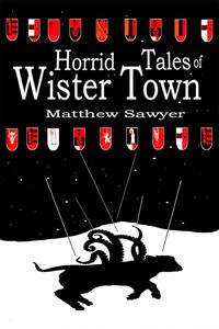 Horrid Tales of Wister Town