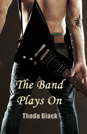 The Band Plays On【電子書籍】[ Theda Black ]