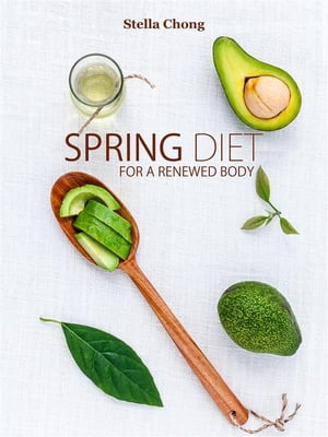 Spring diet For a renewed bodyŻҽҡ[ Stella Chong ]