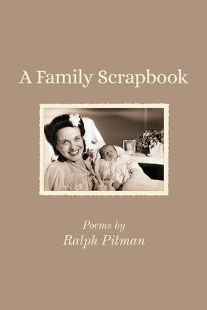 A Family Scrapbook【電子書籍】[ Ralph Pitman ]