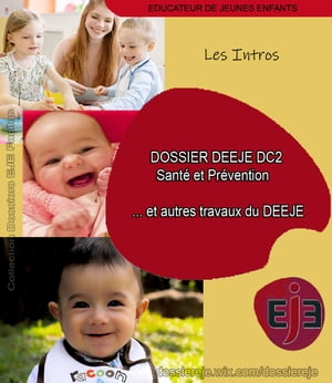 DOSSIER EJE DC2: Santé et Prévention... et autres travaux du DEEJE - Les Intros - Édition 2024
