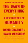 The Dawn of Everything A New History of Humanity【電子書籍】[ David Graeber ]