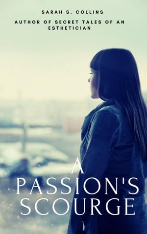 A Passion's Scourge