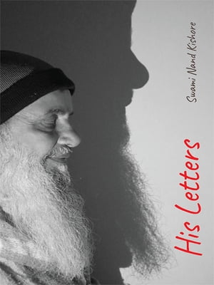 His Letters (Poetry) - ??? ?????? (?????)【電子書籍】[ Swami Nand Kishore ]