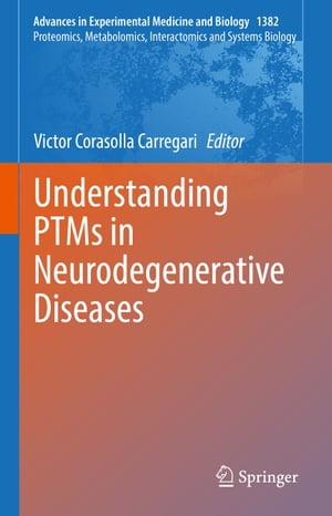 Understanding PTMs in Neurodegenerative Diseases【電子書籍】