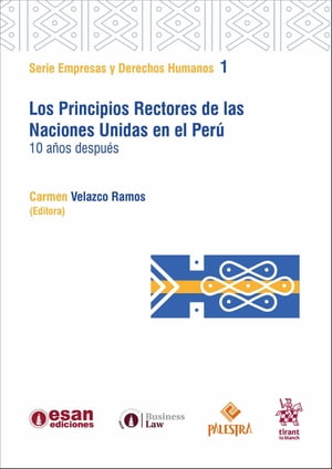 Los Principios Rectores de las Naciones Unidas en el Per? 10 a?os despu?s