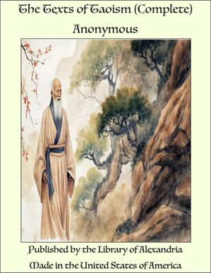 The Texts of Taoism (Complete)