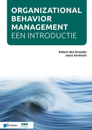 Organizational Behavior Management - Een introductie (OBM)【電子書籍】 Joost KerkhofsRobert den Broeder