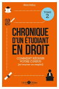 Chronique d'un ?tudiant en droit - Tome 2 Mes conseils pour r?ussir votre cursus (et trouver un emploi)