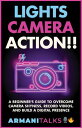 Lights, Camera, Action!! A Beginner's Guide to O