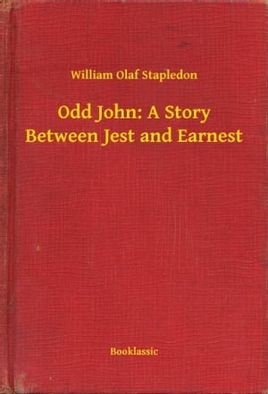 ŷKoboŻҽҥȥ㤨Odd John: A Story Between Jest and EarnestŻҽҡ[ William Olaf Stapledon ]פβǤʤ100ߤˤʤޤ