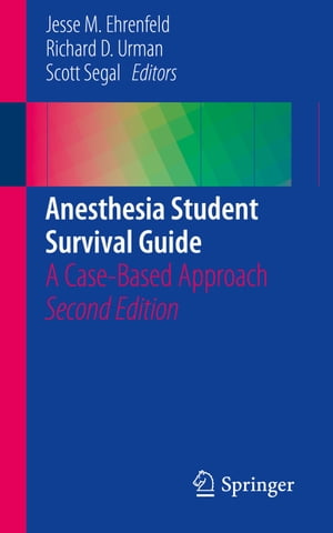 Anesthesia Student Survival Guide A Case-Based ApproachŻҽҡ