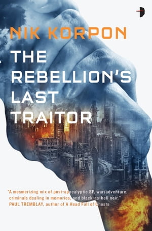 ŷKoboŻҽҥȥ㤨The Rebellion's Last TraitorŻҽҡ[ Nik Korpon ]פβǤʤ911ߤˤʤޤ