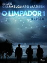 O limpador 1: A lista【電子書籍】 Inger Gammelgaard Madsen