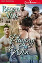 Playing to Win【電子書籍】 Becca Van