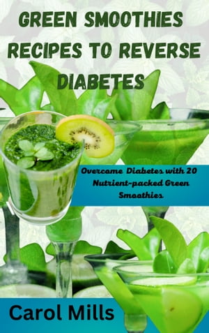 GREEN SMOOTHIES RECIPES TO REVERSE DIABETES