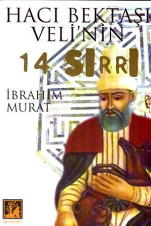 Hacı Bektaşi Velinin 14 Sırrı