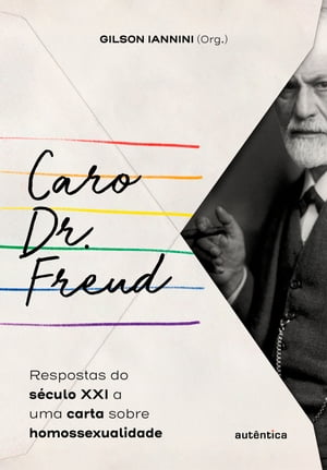 Caro Dr. Freud Respostas do s?culo XXI a uma carta sobre homossexualidadeŻҽҡ[ Gilson Iannini ]
