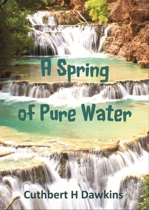 A Spring of Pure Water: Being a Disciple of Jesus