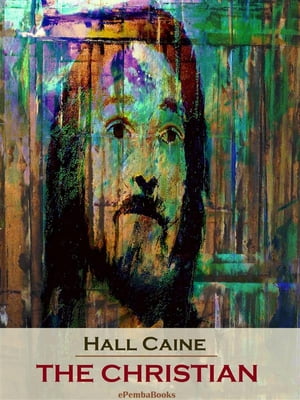 The Christian (Annotated)Żҽҡ[ Hall Caine ]