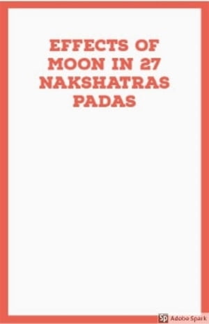 Effects of Moon in 27 Nakshatra Padas Vedic Astrology