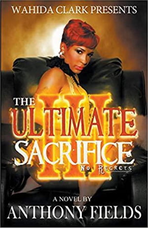 ŷKoboŻҽҥȥ㤨The Ultimate Sacrifice III The Ultimate Sacrifice III: No Regrets, #3Żҽҡ[ Anthony Fields ]פβǤʤ1,100ߤˤʤޤ