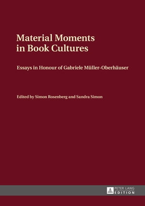 Material Moments in Book Cultures Essays in Honour of Gabriele Mueller-OberhaeuserŻҽҡ[ Simon Rosenberg ]
