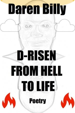 D-Risen From Hell to Life