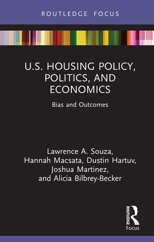 U.S. Housing Policy, Politics, and Economics