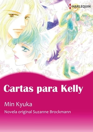 CARTAS PARA KELLY Harlequin Comics【電子書籍】[ SUZANNE BROCKMANN ]