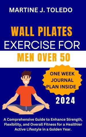 WALL PILATES EXERCISE FOR MEN OVER 50 A Comprehe